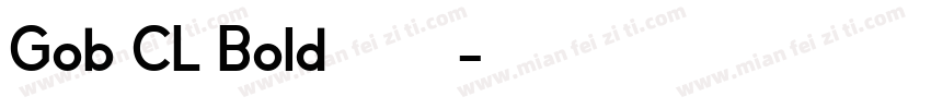 Gob CL Bold字体下载字体转换